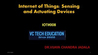Internet of Things : Actuators, Sensors and Transducers - IoT#008 #VC Tech Education