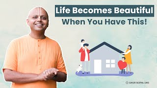 Life’s becomes beautiful when you have this! Take a look!! | @GaurGopalDas by Gaur Gopal Das 55,752 views 4 months ago 1 minute, 42 seconds