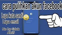 Cara memulihkan akun Facebook yang lupa kata sandi, no hp dan email - Durasi: 8.26. 