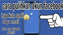 Cara memulihkan akun Facebook yang lupa kata sandi, no hp dan email - Durasi: 8.26. 