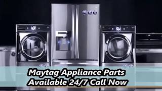 Maytag Appliance Parts | 844-557-9120