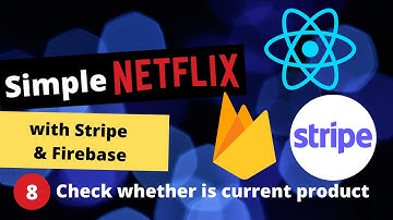 React, Firebase, Stripe | Create a simplified Netflix clone#8 Check whether is current product