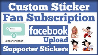 CREATE SUPPORTER STICKERS  | Custom Sticker for Facebook Fan Subscription | Facebook Gaming Tutorial screenshot 5
