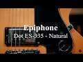 Epiphone Dot ES 335 - Natural / Paul Mccartney, Oasis, The Beatles