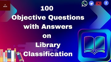 MCQ| 100 Objective Questions & Answers On Library Classification 2022 |NET KVS  NVS DSSSB-Librarian