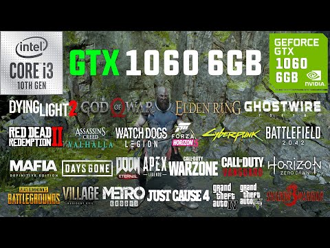 GTX 1060 6GB + i3-10105F Test in 30 Games in 2022