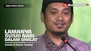 Kajian Malam Kamis : Lamanya Sujud Nabi dalam Shalat Malam - Ustadz M Abduh Tuasikal