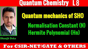 Simple Harmonic Oscillator-Quantum Mechanics|L8 Quntum chemistry|chemical scince|CSIR-NET/GATE