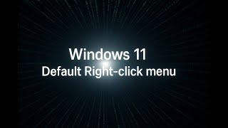 Windows 11 Default Right click menu (Windows Tips)