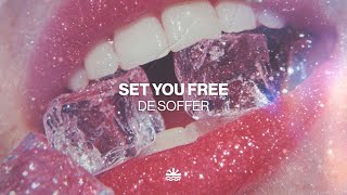 DE SOFFER - Set You Free (Music Video)