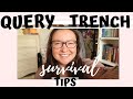 10 Tips to Survive the Query Trenches