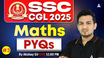 SSC CGL 2025 | SSC CGL Maths Previous Year Questions | SSC CGL Maths Class 2025 | By Akshay Sir
