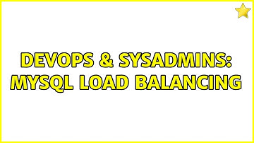 DevOps & SysAdmins: MySQL load balancing (3 Solutions!!)