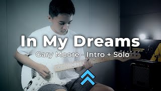 Video thumbnail of "In My Dreams - Gary Moore (Intro + Solo Cover)"