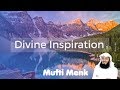 Divine Inspiration - Mufti Menk