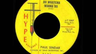 Paul Sindab - Do Whatcha Wanna Do chords