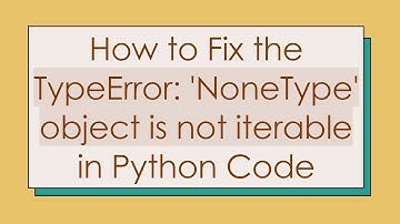 How to Fix the TypeError: 
