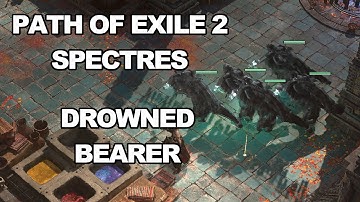 Path of Exile 2 Spectres 0.2.0 Drowned Bearer - melee
