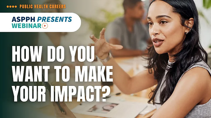 ASPPH Presents Webinar: Public Health Careers: How Do You Want to Make Your Impact?