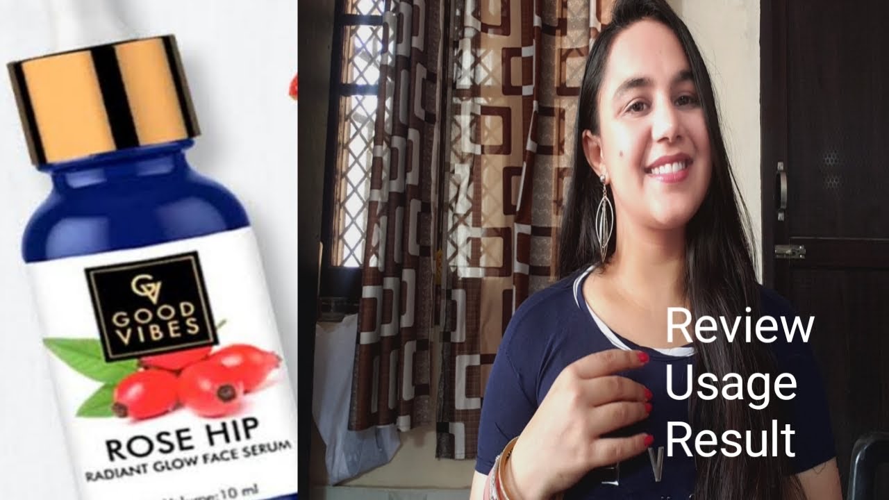 Review of Good vibes rose hip radiance serum YouTube