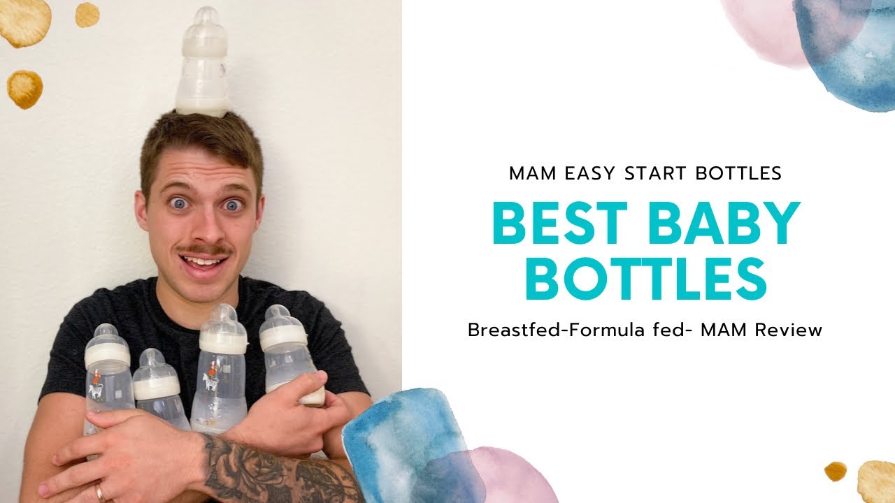 MAM EASY START BOTTLES THE BEST BOTTLE FOR YOUR BABY PERFECT FOR