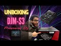 UNBOXING MIXER DJM-S3 DE PIONEER DJ - REVIEW EN ESPAÑOL - TEST 2022 DE FUNCIONES EN SERATO DJ PRO