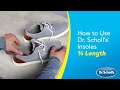 Dr. Scholl’s | How to Use 3/4 Length Insoles