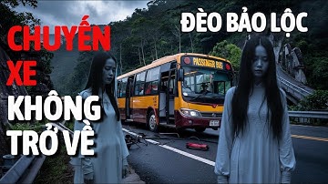 Chuyến Xe Không Trở Về Trên Đèo Bảo Lộc | Lời Kể Từ Người Còn Sống| #lờikểđêmkhuya