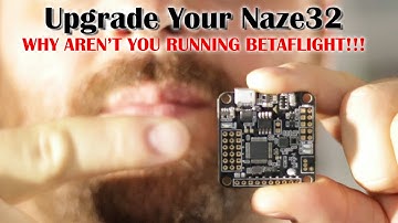 BETAFLIGHT on your NAZE32!!! I show you how to EASILY upgrade your firmware on it FOR FREE!!!