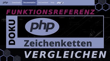 Zeichenketten - VERGLEICHEN strcmp, substr_compare,  strncmp,  [PHP Doku - Funktionsreferernz]