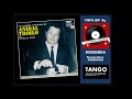 Anibal Troilo - Floreal Ruiz - Las Grandes Creaciones -  Disco 1 - Full Album Completo - Tango