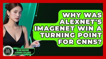 Why Was AlexNet