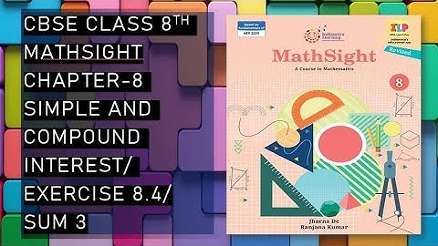 Class 8th/ Chapter 8- Simple Interest and Compond Interest/ exercise 8.4 sum 3