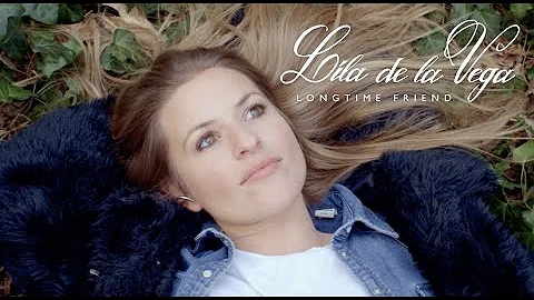 Lila de la Vega - Longtime Friend (Official Music ...