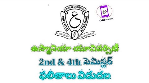 OSMANIA UNIVERSITY  DEGREE 2nd & 4th SEMESTER BACKLOGS RESULTS  || 2021 || || Edu Alerts || .....