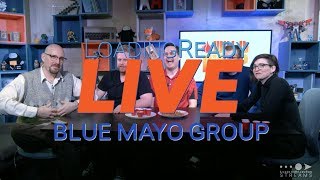 LoadingReadyLIVE Ep31 - Blue Mayo Group