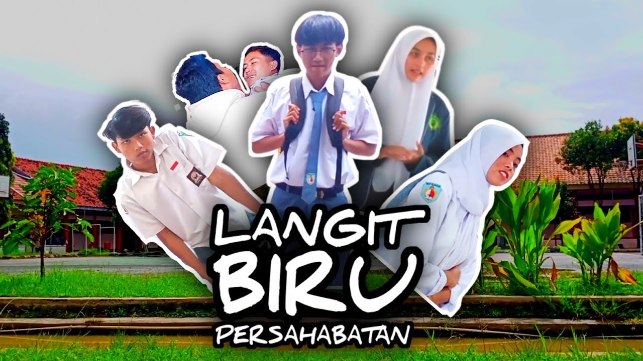 FILM PENDEK | LANGIT BIRU PERSAHABATAN | SMA N 1 BLANAKAN - YouTube