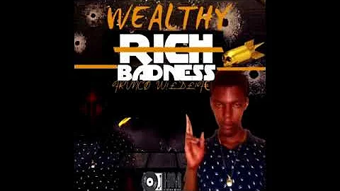 Franco Wildlife - Wealthy Badness [6xBadness Riddim] February 2018