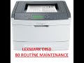 LEXMARK E460 E360 E260 80 Routine Maintenance Rutin Bakım ERROR