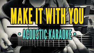 Make It With You - Bread Acoustic Karaoke