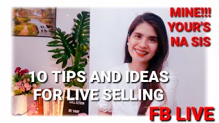 10 TIPS NA DAPAT TANDAAN SA LIVE SELLING|TIPS FOR BEGINNERS