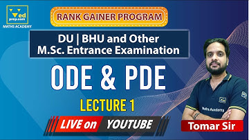 ODE & PDE | Lec-1 | Rank Gainer Program | DU |BHU | Other M.Sc. Entrance Examination | Maths Academy