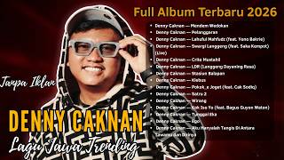 🎧 Denny Caknan Lagu Jawa Terpopuler 2026 | Pelanggaran, Klebus, Satru2, Wirang | Tanpa Iklan Terbaru