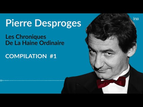 Best of Pierre Desproges : Les Chroniques De La Haine Ordinaire, compilation #1 | Archive INA
