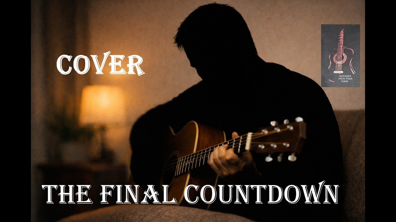 THE FINAL COUNTDOWN. EUROPE. COVER. GUITARRA FÁCIL PARA TODOS.