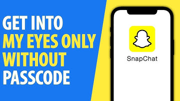 How to Get Into My Eyes Only on Snapchat Without Passcode | 2025