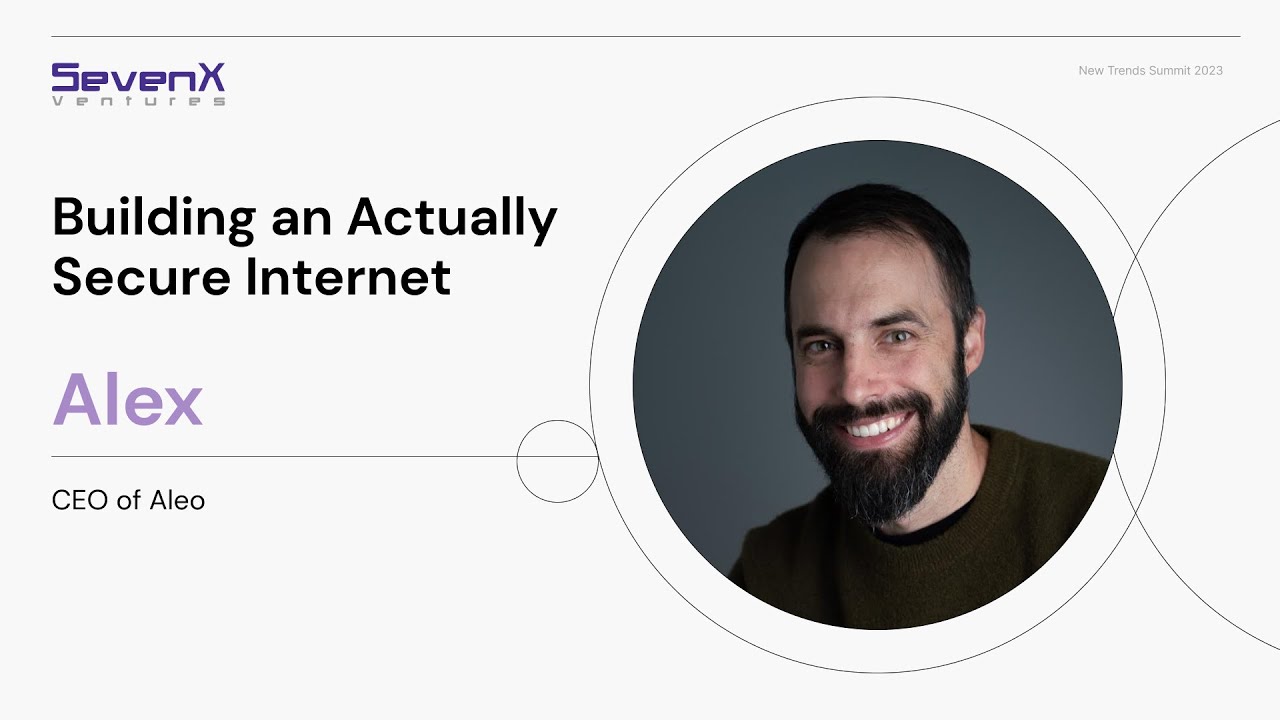 Building an actually secure Internet - Alex, CEO@Aleo