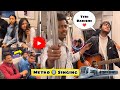 Metrosinging reaction in delhi metro   incredible singing reaction  rajeshmusicofficial7