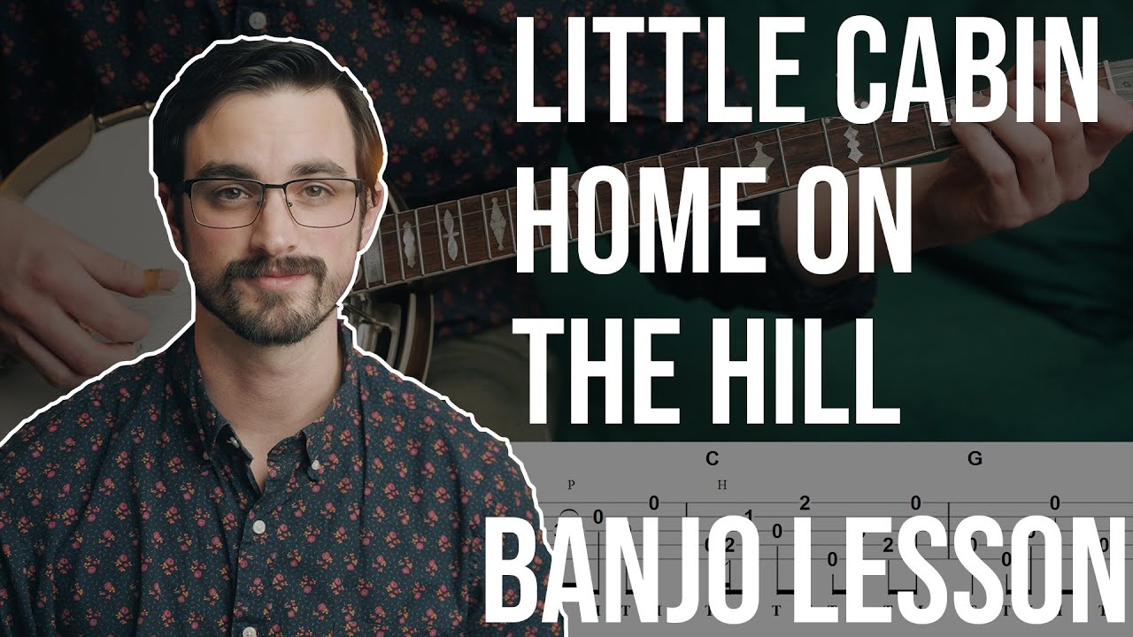 Little Cabin Home on the Hill // Bluegrass Banjo Lesson