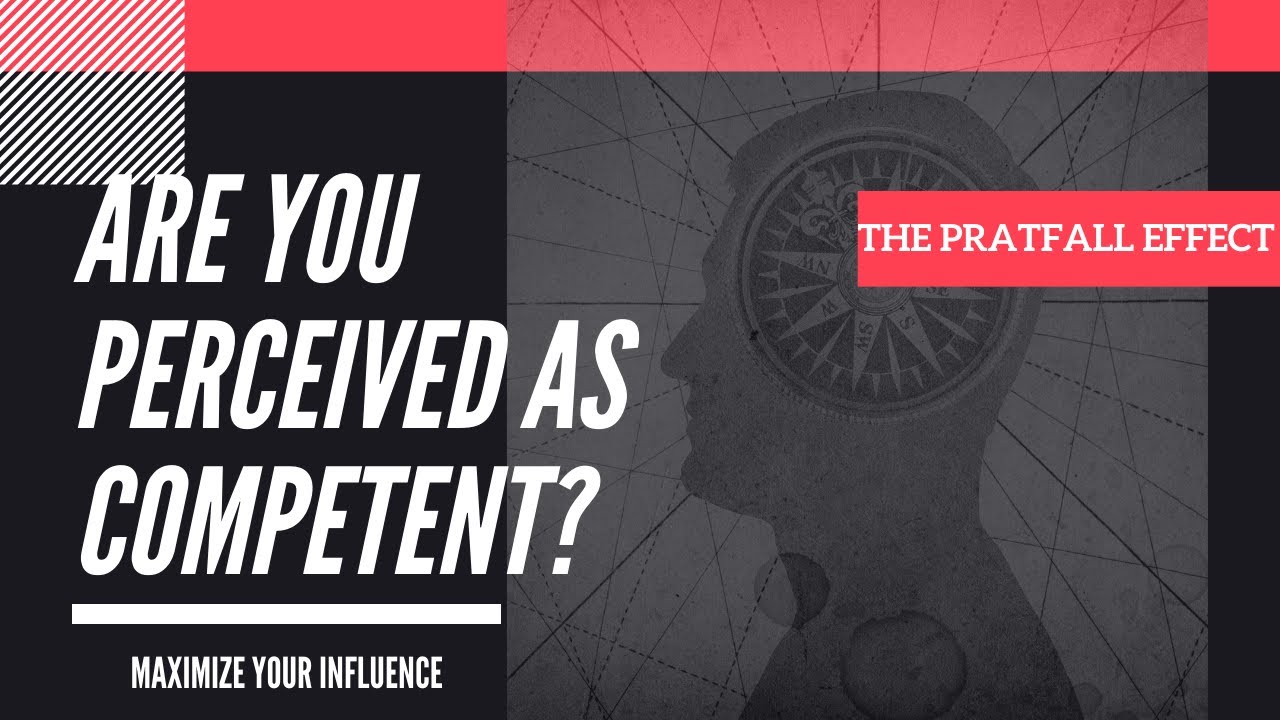 Are You Perceived as Competent? The Pratfall Effect - Maximize Your Influence